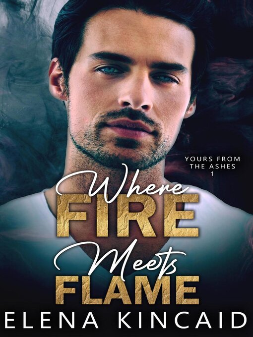 Title details for Where Fire Meets Flame by Elena Kincaid - Available